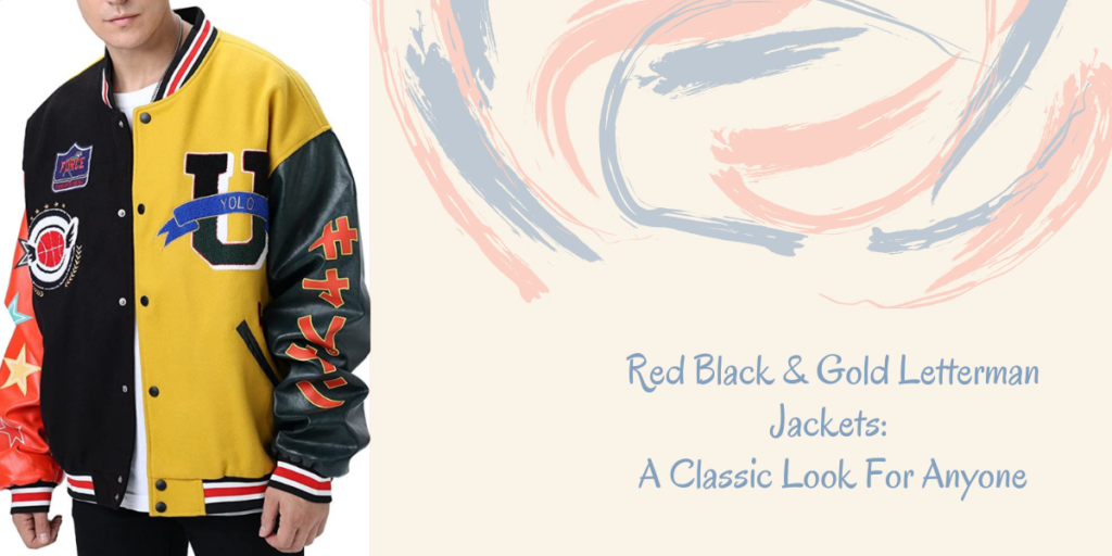 Red Black & Gold Letterman Jackets A Classic Look For Anyone