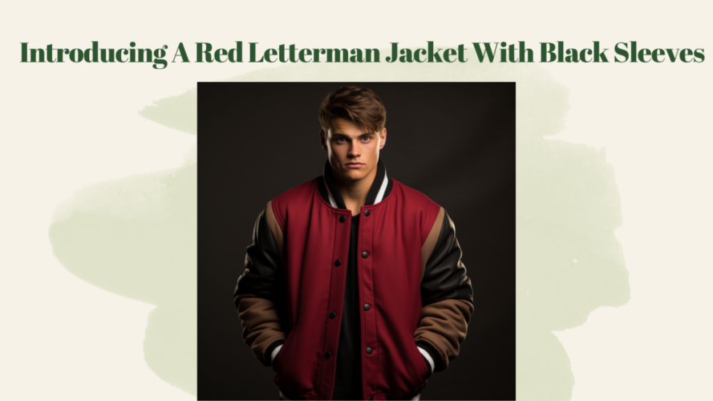 Introducing A Red Letterman Jacket With Black Sleeves